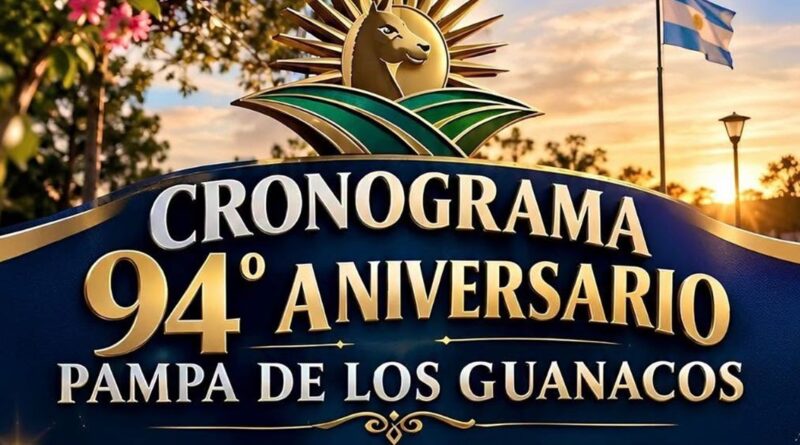 Cronograma del 94.º aniversario de Pampa de los Guanacos