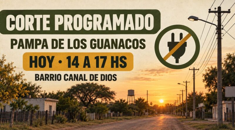 Corte programado de energía en Pampa de los Guanacos, de 14 a 17 en el barrio Canal de Dios