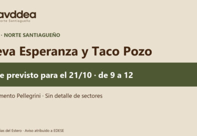 Nueva Esperanza y Taco Pozo: interrupción de energía prevista para el 21 de octubre, de 9 a 12.